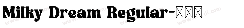 Milky Dream Regular字体转换